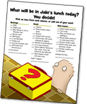 What will be in Jake's lunch today? You decide!